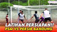 VIDEO: Latihan PSM Makassar Jelang Lawan Persib Bandung