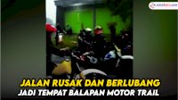 VIDEO: Jalan Rusak dan Berlubang di Jombang Jadi Tempat Balapan Motor Trail