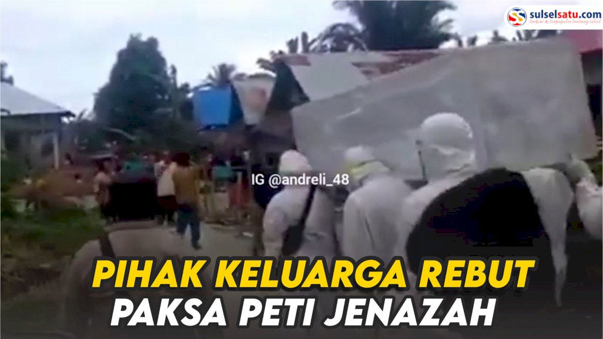 VIDEO: Menolak Dimakamkan dengan Prokes COVID-19, Pihak Keluarga Rebut Paksa Peti Jenazah