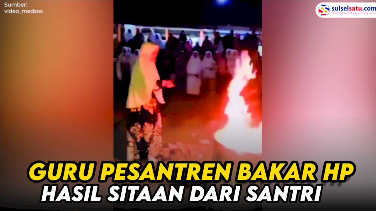 VIDEO: Guru Pesantren Bakar HP Hasil Sitaan dari Santri