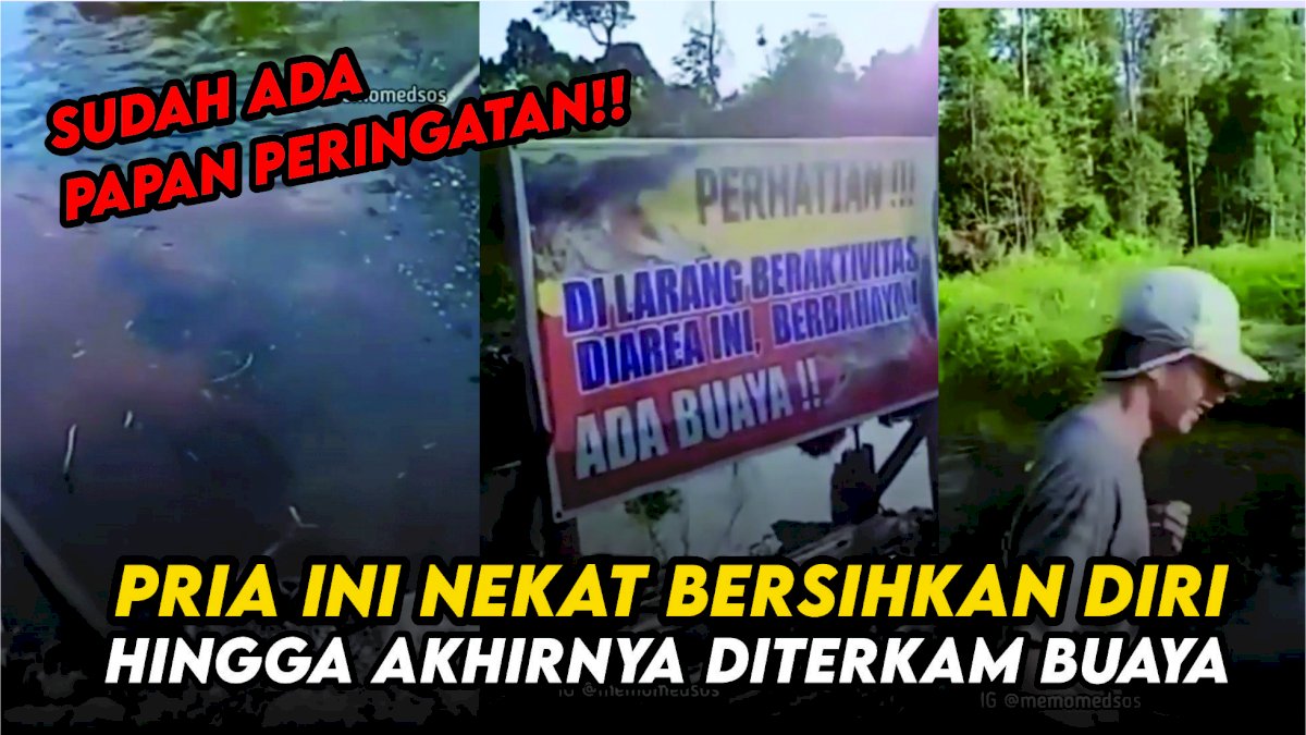 VIDEO: Sudah Ada Papan Peringatan, Pria Ini Nekat Bersihkan Diri hingga Akhirnya Hilang Diterkam Buaya