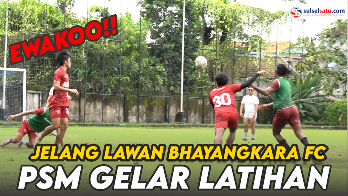 VIDEO: Jelang Lawan Bhayangkara FC, PSM Makassar Gelar Latihan di Lapangan Sidakarya