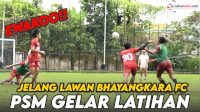 VIDEO: Jelang Lawan Bhayangkara FC, PSM Makassar Gelar Latihan di Lapangan Sidakarya