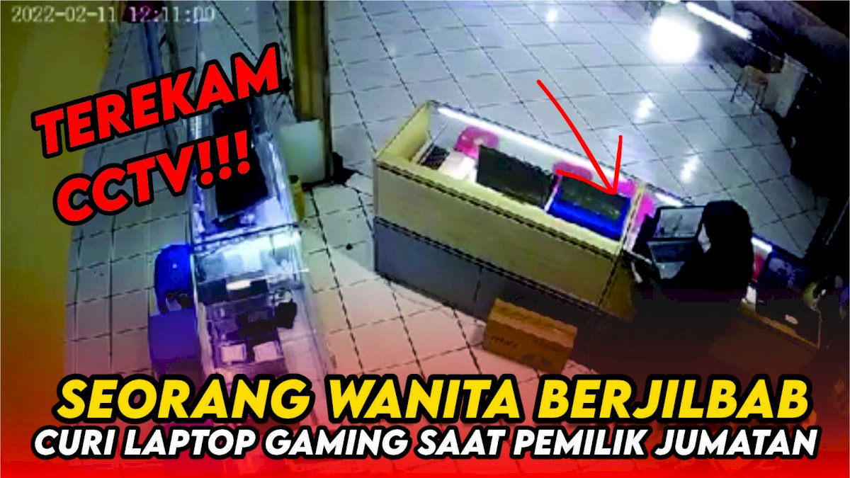 VIDEO: Terekam CCTV, Seorang Wanita Berjilbab Curi Laptop Gaming Saat Pemilik Jumatan