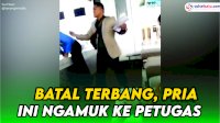 VIDEO: Batal Terbang, Penumpang Ini Ngamuk ke Petugas Bandara