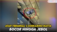 VIDEO: Viral, Atap Terminal 3 Bandara Soekarno-Hatta Bocor hingga Jebol