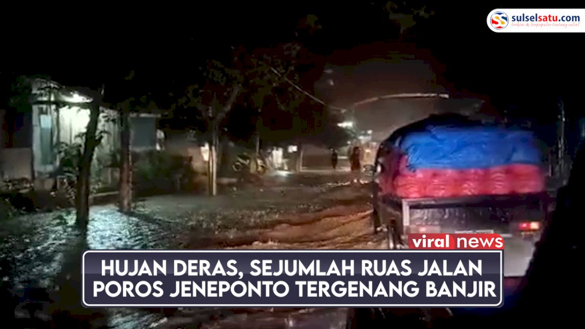 VIDEO :Hujan Deras, Sejumlah Ruas Jalan Poros Jeneponto Tergenang Banjir