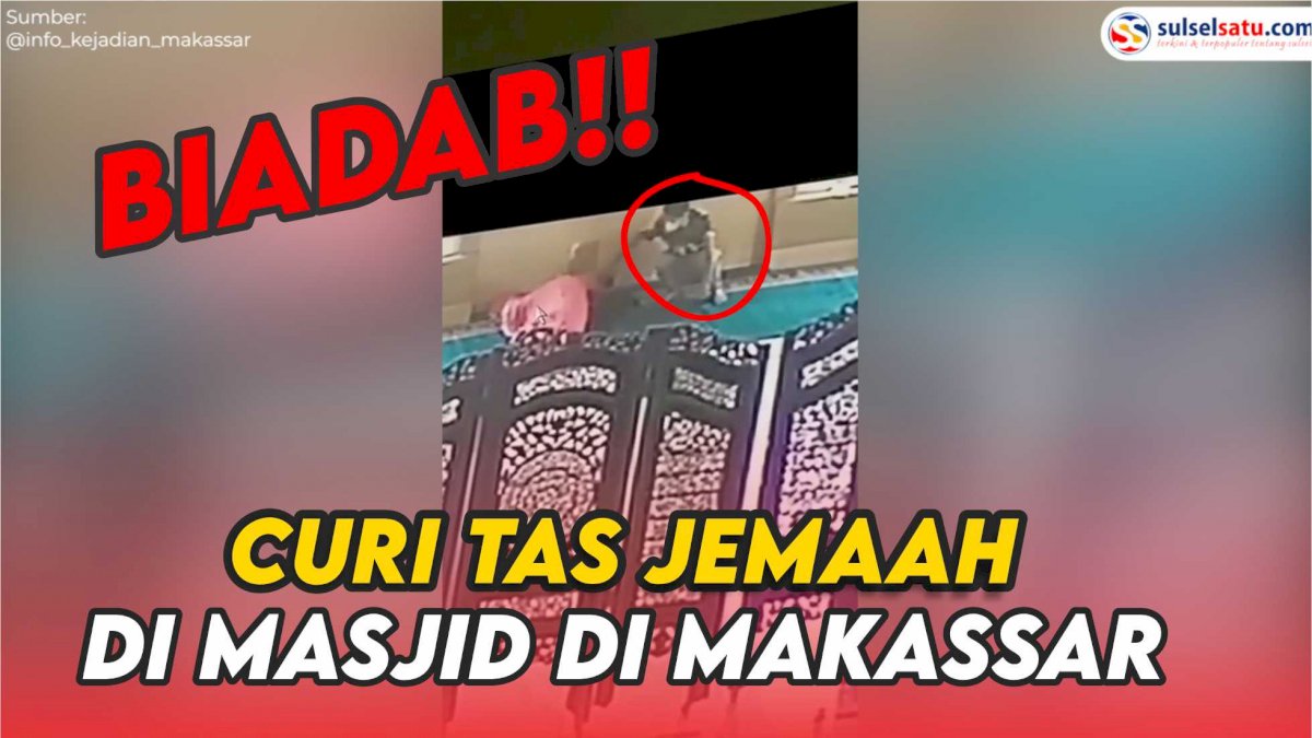 VIDEO: Detik-detik Pencurian Tas Jemaah di Masjid ATR/BPN Makassar