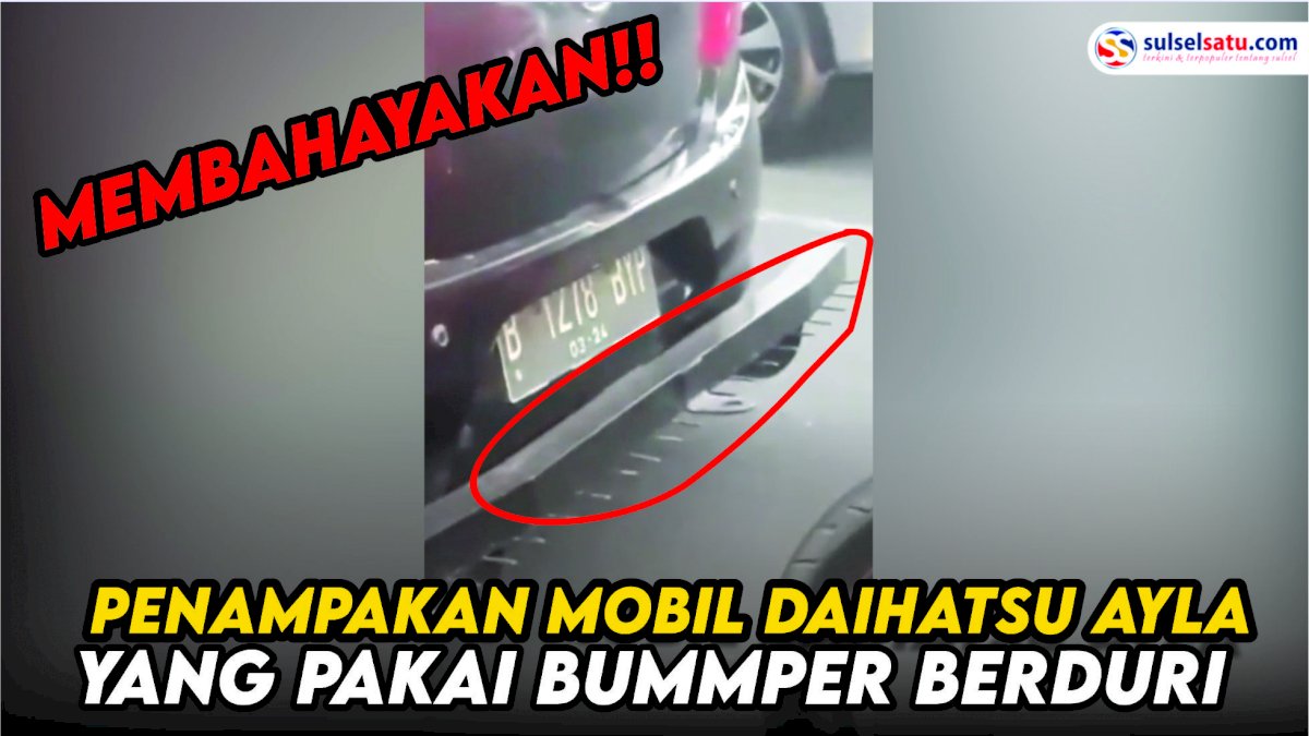 VIDEO: Penampakan Mobil Daihatsu Ayla yang Pakai Bumper Berduri, Netizen: Membahayakan
