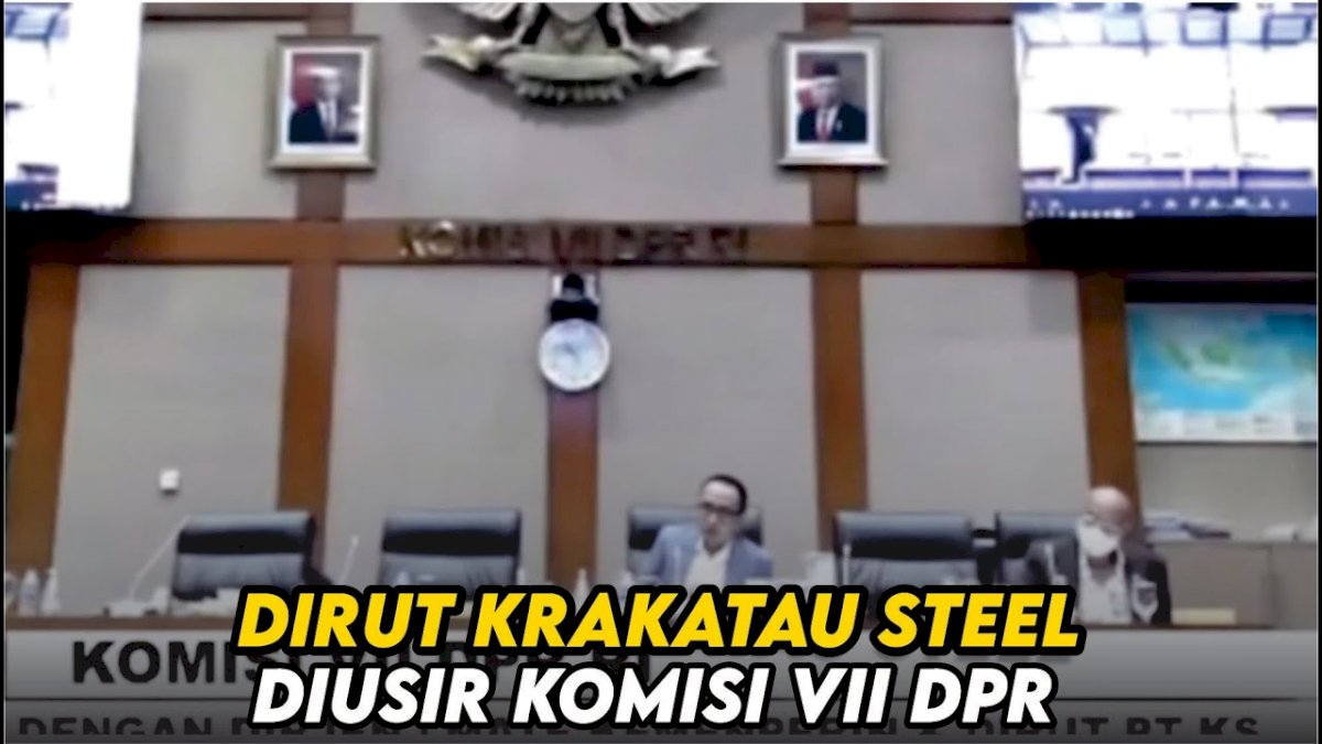 VIDEO: Detik-detik Dirut Krakatau Steel Diusir Komisi VII DPR