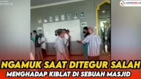 VIDEO: Jemaah Ini Ngamuk Saat Ditegur Salah Menghadap Kiblat di Sebuah Masjid