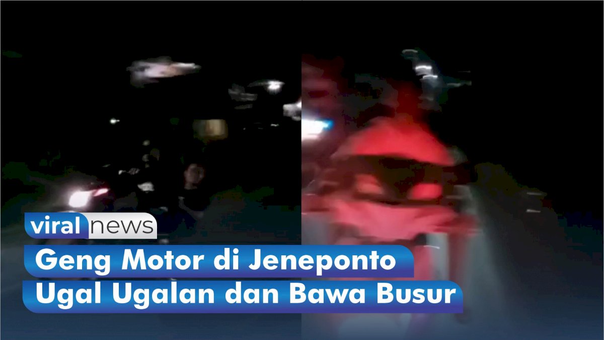 VIDEO: Beredar Video Diduga Geng Motor di Jeneponto Ugal-Ugalan dan Bawa Busur