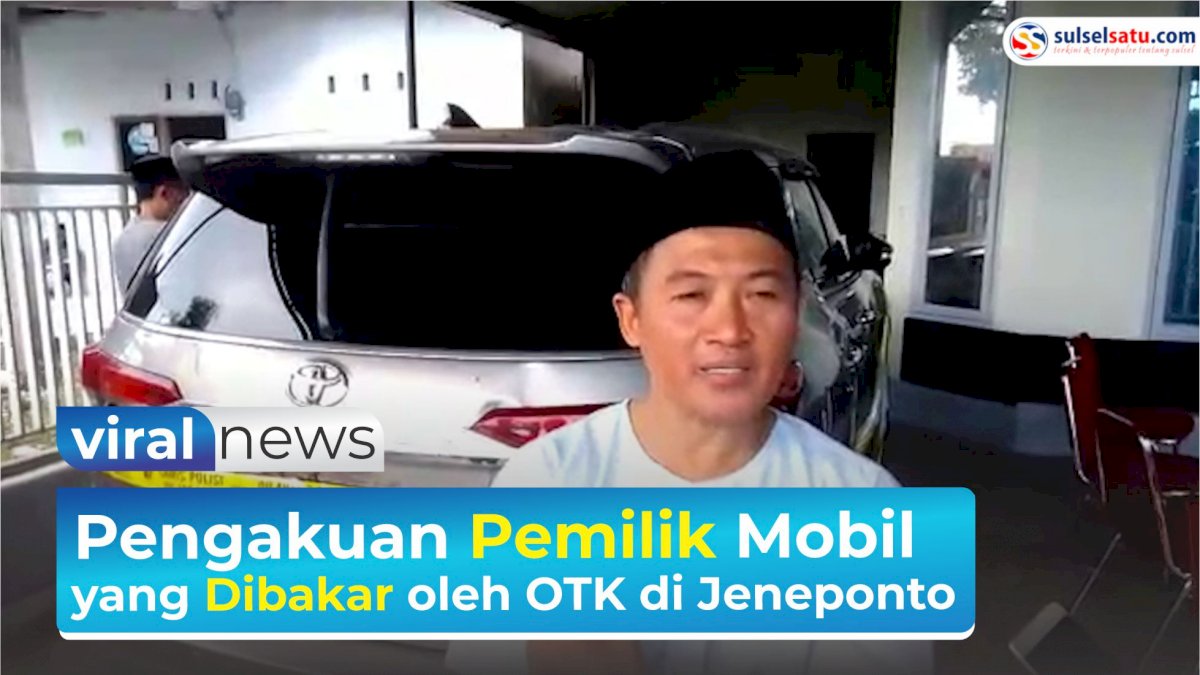 VIDEO: Pengakuan Anggota DPRD Jeneponto Yang Mobilnya Dibakar OTK