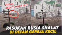 VIDEO: Pasukan Invasi Rusia Salat di Depan Gereja Kecil di Kherson Ukraina