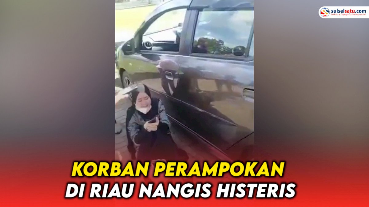 VIDEO: Korban Perampokan di Riau Nangis Histeris, Pencuri Pecah Kaca dan Ambil Barang Berharga 