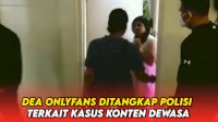 VIDEO: Detik-detik Dea Onlyfans Ditangkap Polisi Terkait Kasus Konten Dewasa
