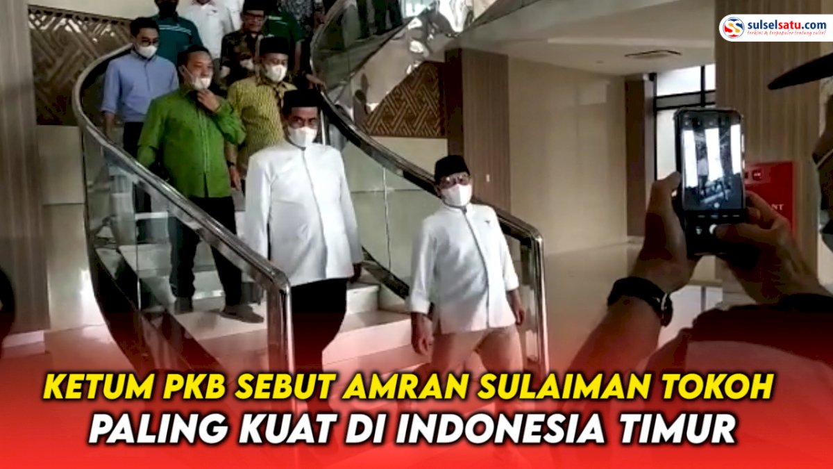 VIDEO: Ketum PKB Sebut Amran Sulaiman Tokoh Paling Kuat di Indonesia Timur