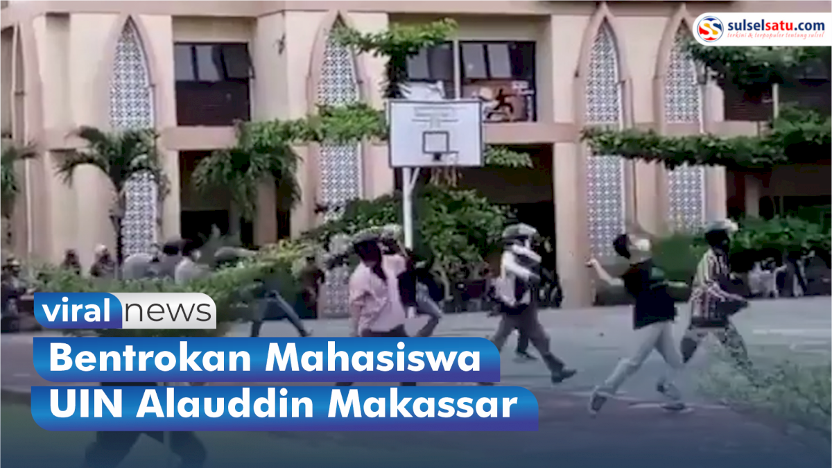 VIDEO: Bentrokan Mahasiswa UIN Alauddin Makassar