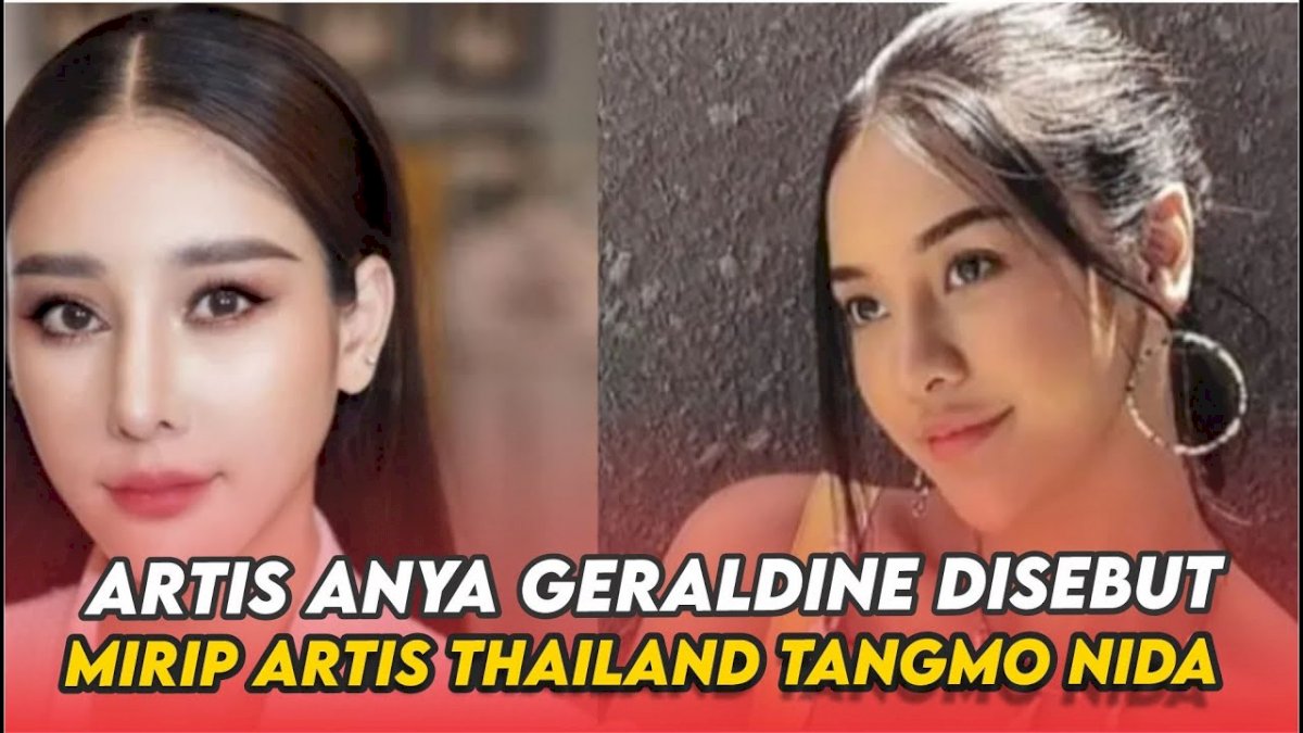 VIDEO: Selebriti Anya Geraldine Disebut Mirip Artis Thailand Tangmo Nida
