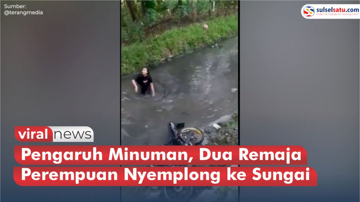 VIDEO: Pengaruh Minuman, Dua Remaja Perempuan Nyemplong ke Sungai