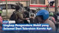 VIDEO: Ungkap Pengendara Mobil yang Selamat Dari Tabrakan Kereta Api