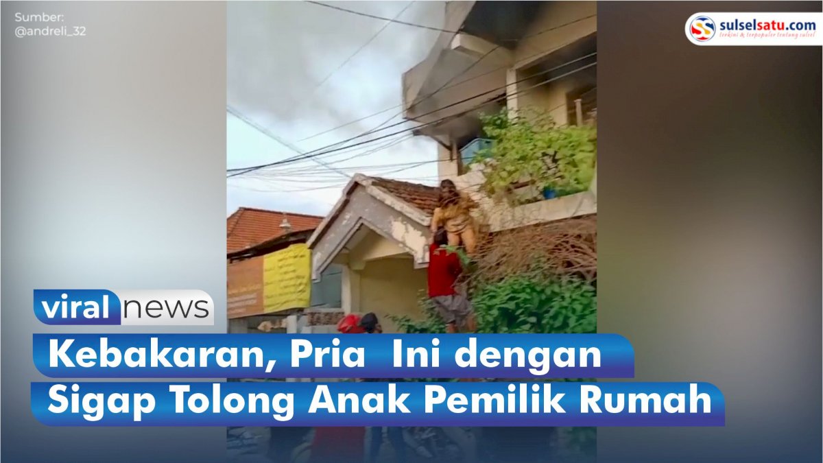 VIDEO: Kebakaran, Seorang Pria Berbaju Merah dengan Sigap Tolong Anak Pemilik Rumah