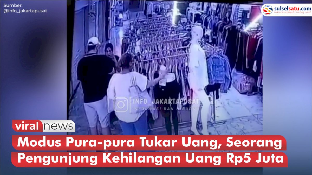 VIDEO: Modus Pura-pura Tukar Uang, Seorang Pengunjung Pasar Baru Kehilangan Uang Rp5 Juta