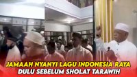 VIDEO: Heboh, Jamaah Nyanyi Lagu Indonesia Raya Dulu Sebelum Sholat Tarawih