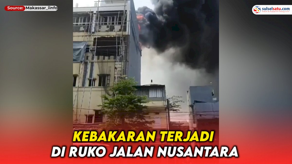 VIDEO: Kebakaran Terjadi di Ruko Jalan Nusantara Kota Makassar