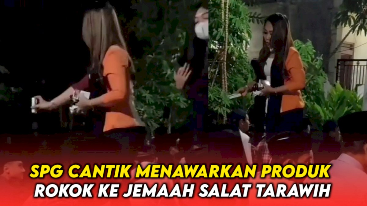 VIDEO: Viral, SPG Cantik Menawarkan Produk Rokok ke Jemaah Salat Tarawih