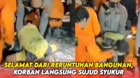 VIDEO: Selamat dari Reruntuhan Bangunan, Korban Langsung Sujud Syukur