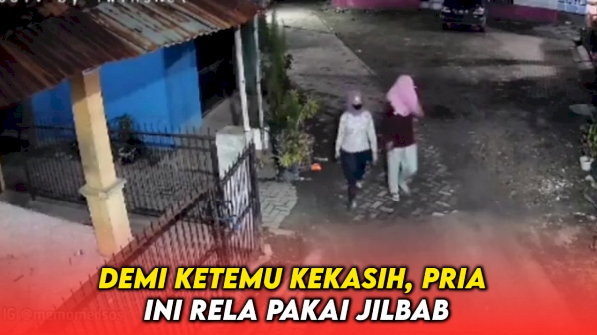 VIDEO: Demi Ketemu Kekasih, Pria Ini Rela Pakai Jilbab
