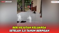 VIDEO: Bikin Haru, Beri Kejutan Keluarga Setelah 3,5 Tahun Berpisah