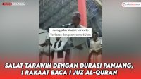VIDEO: Salat Tarawih dengan Durasi Panjang, 1 Rakaat Baca 1 Juz Al-Quran