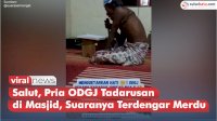 VIDEO: Salut, Pria ODGJ Tadarusan di Masjid, Suaranya Terdengar Merdu