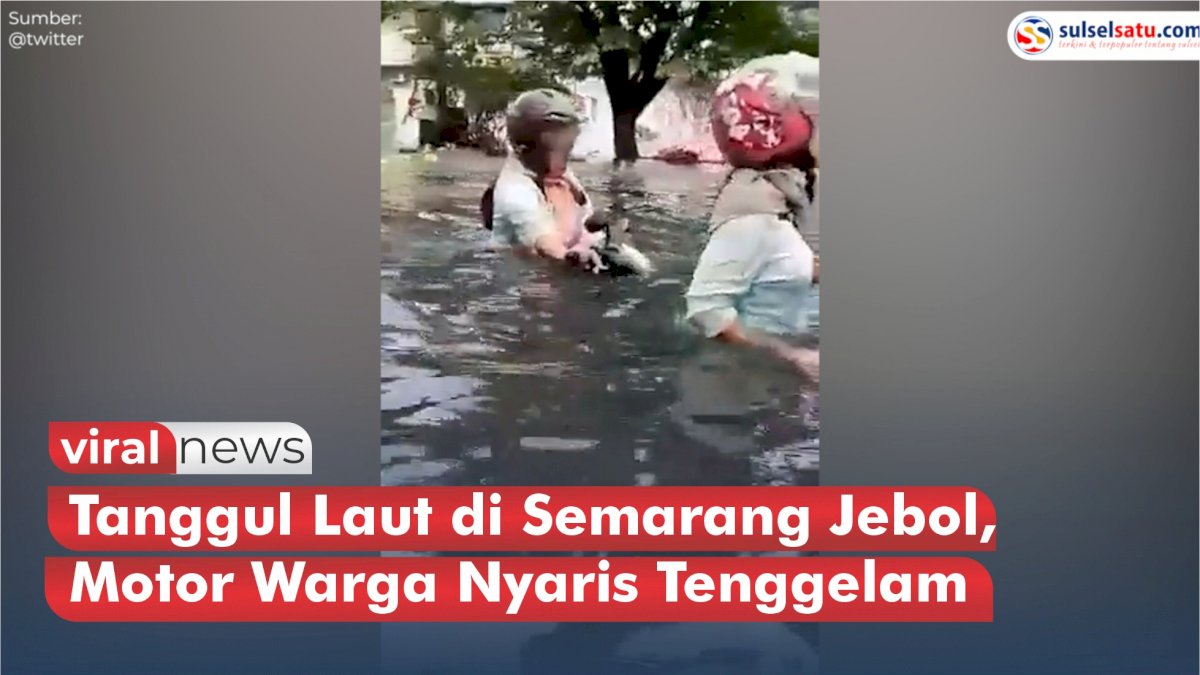 VIDEO: Tanggul Laut di Semarang Jebol, Motor Warga Nyaris Tenggelam