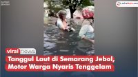 VIDEO: Tanggul Laut di Semarang Jebol, Motor Warga Nyaris Tenggelam