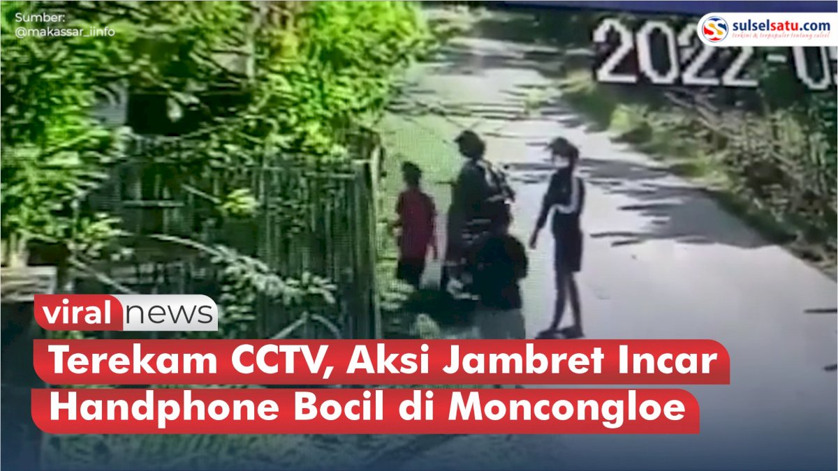 VIDEO: Terekam CCTV, Aksi Jambret Incar Handphone Bocil di Moncongloe