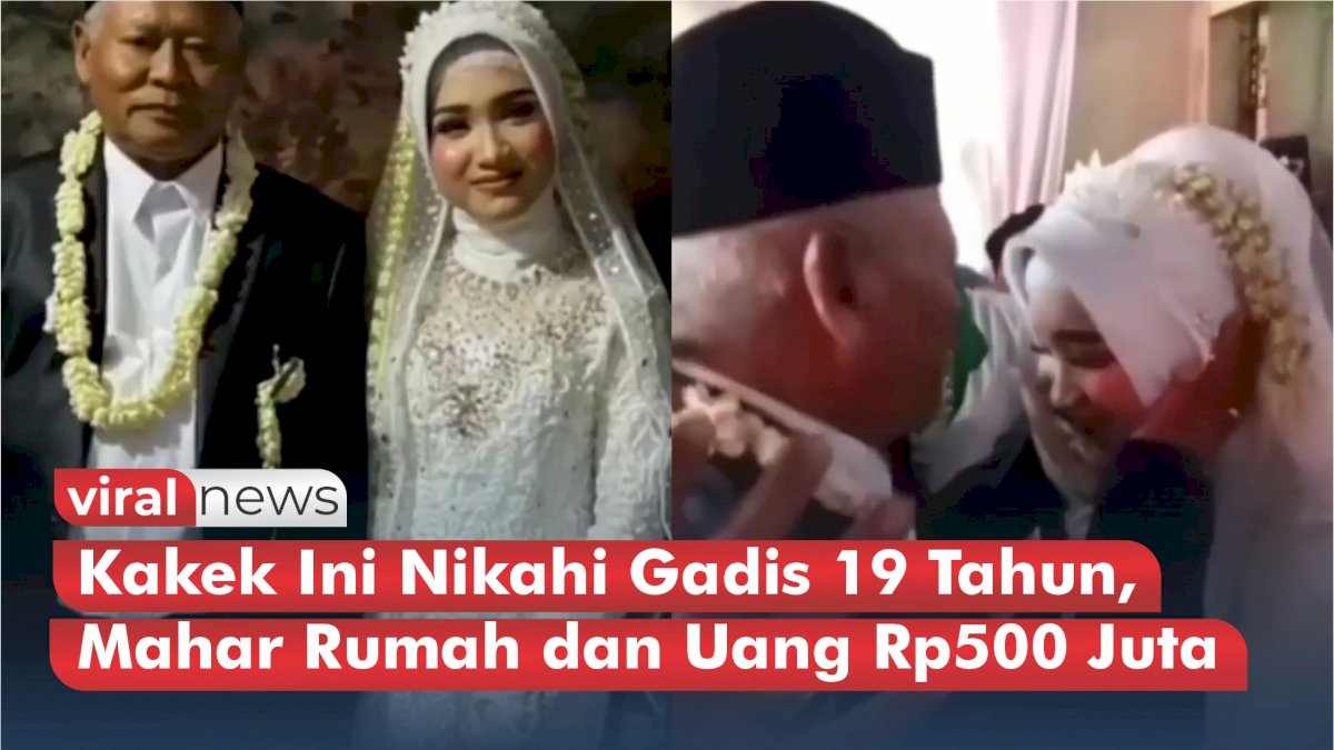 VIDEO: Viral! Kakek Ini Nikahi Gadis 19 Tahun, Mahar Rumah dan Uang Rp500 Juta