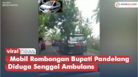 VIDEO: Viral, Mobil Rombongan Bupati Pandelang Diduga Senggol Ambulans yang Bawa Pasien
