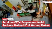 VIDEO: Terekam CCTV, Pengendara Mobil Fortuner Maling HP di Warung Makan
