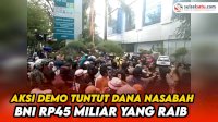 VIDEO: Aksi Solidaritas Masyarakat Anti Kejahatan Tuntut Dana Nasabah BNI Rp45 Miliar yang Raib