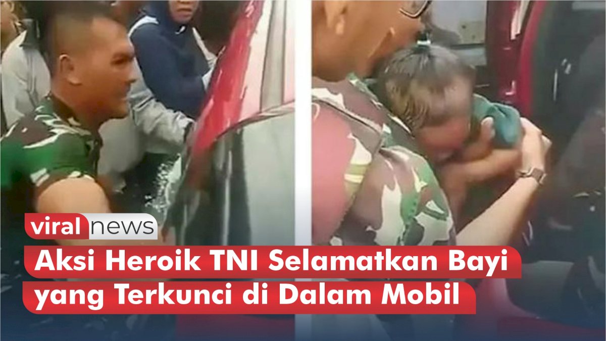 VIDEO: Aksi Heroik TNI Selamatkan Bayi yang Terkunci di Dalam Mobil