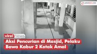 VIDEO: Aksi Pencurian di Masjid, Pelaku Bawa Kabur 2 Kotak Amal