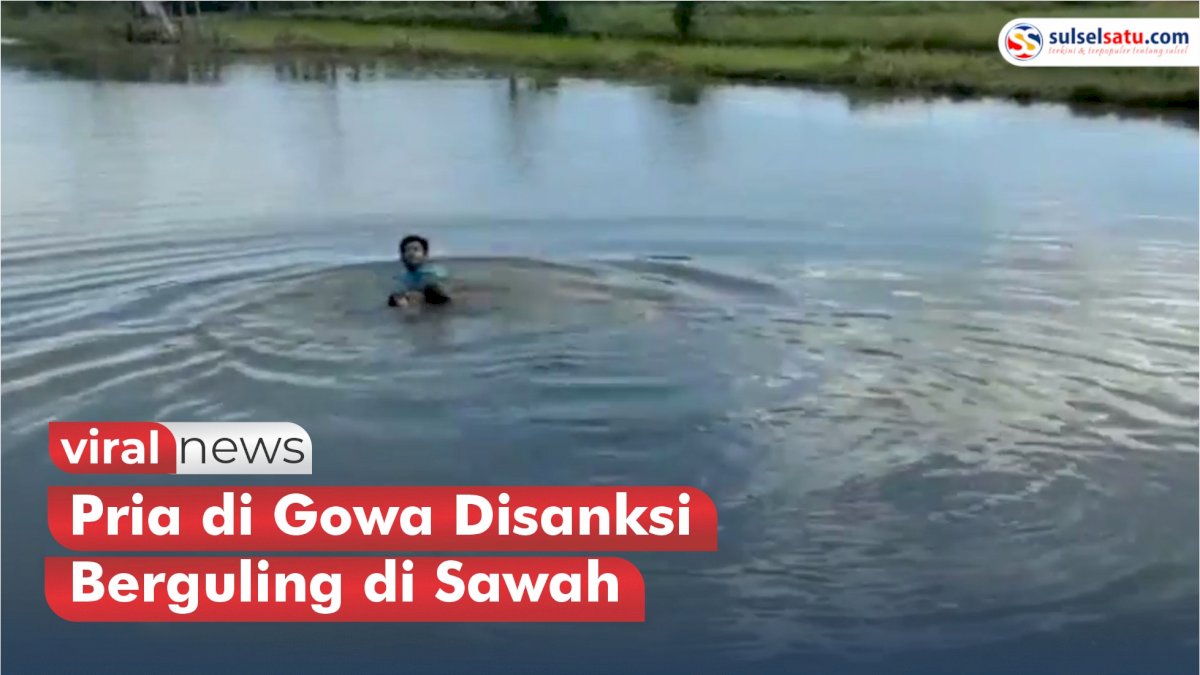VIDEO: Buang Sampah Sembarangan, Pria di Gowa Disanksi Berguling di Sawah Berlumpur