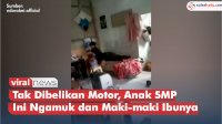 VIDEO: Tak Dibelikan Motor, Anak SMP Ini Ngamuk dan Maki-maki Ibunya