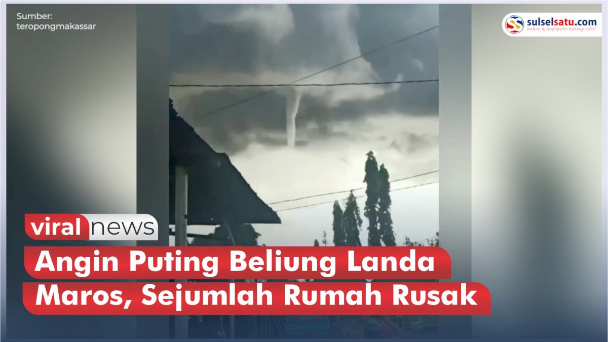 VIDEO: Angin Puting Beliung Landa Maros, Sejumlah Rumah Rusak