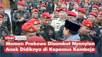 VIDEO: Momen Prabowo Disambut Nyanyian Anak Didiknya di Kopassus Kamboja