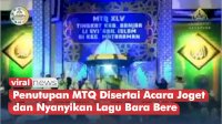VIDEO: Viral, Penutupan MTQ di Banjar Disertai Acara Joget dan Nyanyikan Lagu Bara-Bere