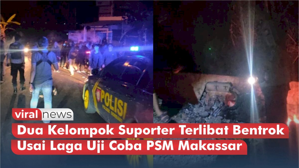 VIDEO: Dua Kelompok Suporter Terlibat Bentrok Usai Laga Uji Coba PSM Makassar Vs Sulut United